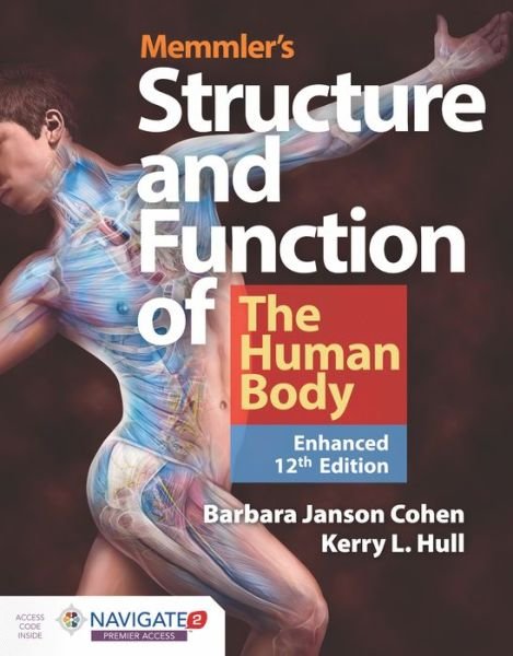 Cover for Cohen, Barbara Janson, BA, MSEd · Memmler's Structure  &amp;  Function Of The Human Body, Enhanced Edition (Gebundenes Buch) [12 Revised edition] (2020)