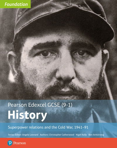 Cover for Christopher Catherwood · Edexcel GCSE (9-1) History Foundation Superpower relations and the Cold War, 1941–91 Student Book - Edexcel GCSE (9-1) Foundation History (Paperback Book) [New edition] (2018)