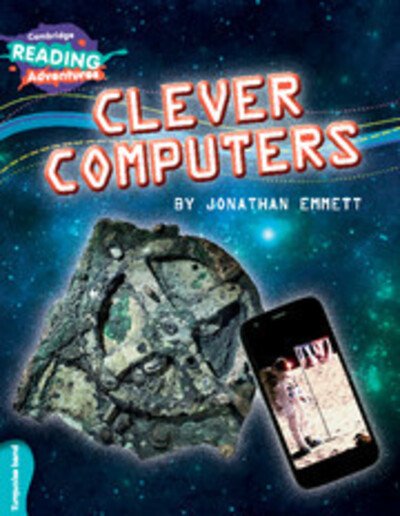 Cover for Jonathan Emmett · Cambridge Reading Adventures Clever Computers Turquoise Band - Cambridge Reading Adventures (Paperback Book) [New edition] (2016)