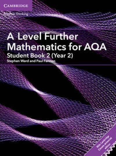A Level Further Mathematics for AQA Student Book 2 (Year 2) with Digital Access (2 Years) - AS/A Level Further Mathematics AQA - Paul Fannon - Książki - Cambridge University Press - 9781316644317 - 10 stycznia 2019