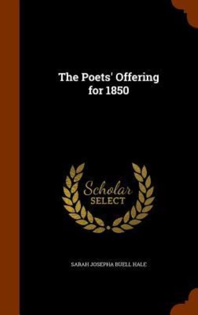 Cover for Sarah Josepha Buell Hale · The Poets' Offering for 1850 (Gebundenes Buch) (2015)