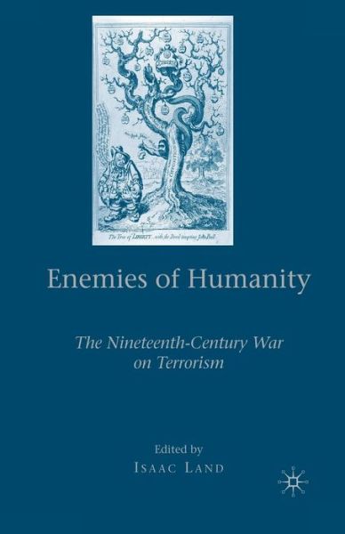 Enemies of Humanity: The Nineteenth-Century War on Terrorism (Paperback Book) [1st ed. 2008 edition] (2015)