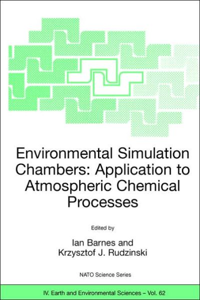 Cover for I Barnes · Environmental Simulation Chambers: Application to Atmospheric Chemical Processes - NATO Science Series: IV: (Taschenbuch) [2006 edition] (2006)