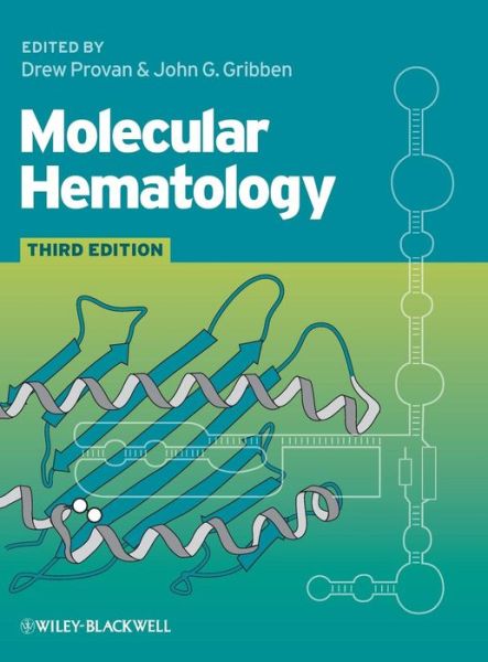 Molecular Hematology - Drew Provan - Książki - John Wiley and Sons Ltd - 9781405182317 - 26 kwietnia 2010