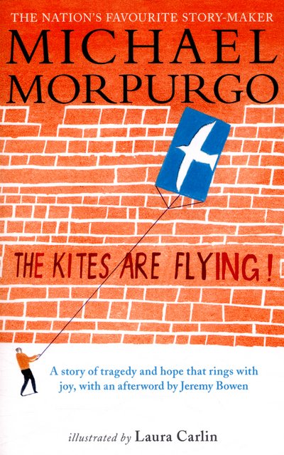 Cover for Sir Michael Morpurgo · The Kites Are Flying! (Paperback Book) (2016)