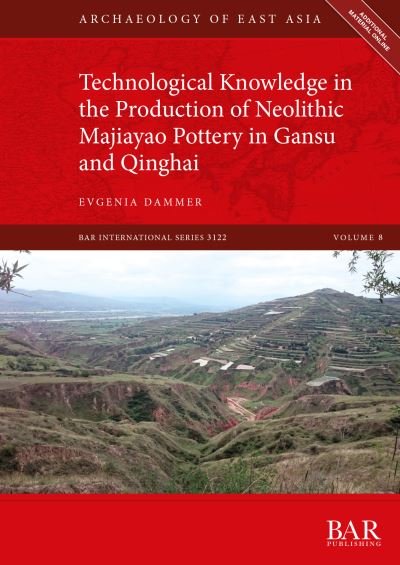 Cover for Evgenia Dammer · Technological Knowledge in the Production of Neolithic Majiayao Pottery in Gansu and Qinghai (Buch) (2023)