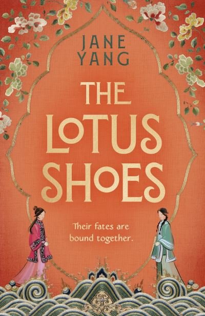 Jane Yang · The Lotus Shoes: The captivating historical debut for fans of GIRL WITH A PEARL EARRING and MEMOIRS OF A GEISHA (Paperback Bog) (2025)