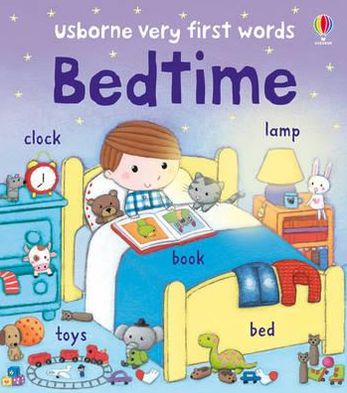 Bedtime - Very First Words - Felicity Brooks - Książki - Usborne Publishing Ltd - 9781409535317 - 1 października 2011