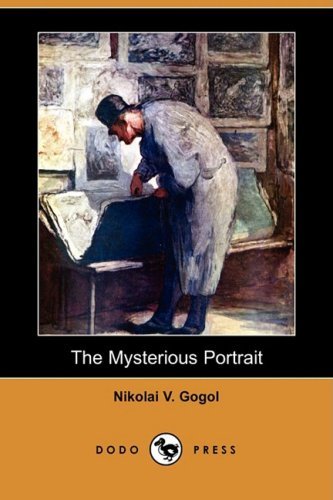 Cover for Nikolai Vasil'evich Gogol · The Mysterious Portrait (Dodo Press) (Paperback Book) (2008)