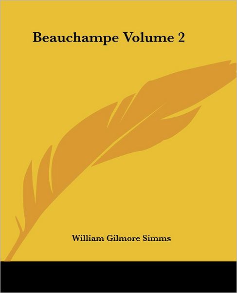 Cover for William Gilmore Simms · Beauchampe Volume 2 (Paperback Book) (2004)