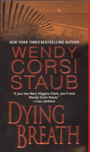 Cover for Wendy Corsi Staub · Dying Breath (Taschenbuch) [First Paperback Printing edition] (2015)