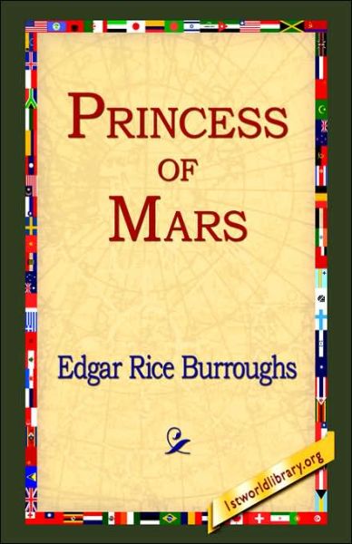 Princess of Mars - Edgar Rice Burroughs - Kirjat - 1st World Library - Literary Society - 9781421807317 - maanantai 20. helmikuuta 2006