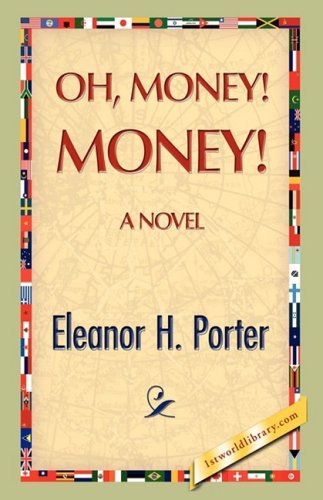 Cover for Eleanor H. Porter · Oh, Money! Money! (Hardcover Book) (2008)