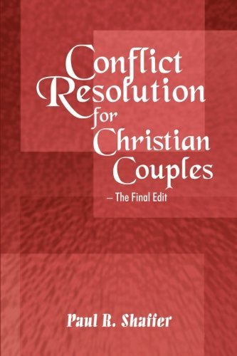 Paul R. Shaffer · Conflict Resolution for Christian Couples (Paperback Bog) [Revised edition] (2007)