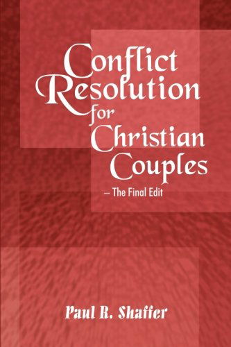 Paul R. Shaffer · Conflict Resolution for Christian Couples (Paperback Book) [Revised edition] (2007)