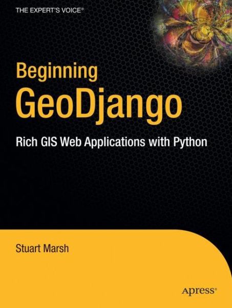 Cover for Stuart · Beginning GeoDjango: Rich GIS Web Applications with Python (Book) (2020)