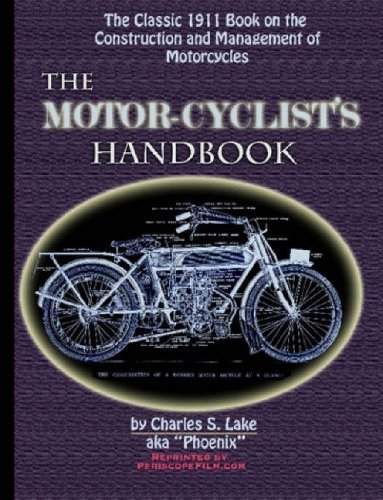 Cover for Charles S. Lake · The Motor Cyclist's Handbook the Classic 1911 Guide to the Construction and Management of Motorcycles (Paperback Book) (2007)
