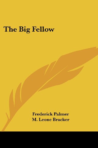 Cover for Frederick Palmer · The Big Fellow (Paperback Book) (2007)