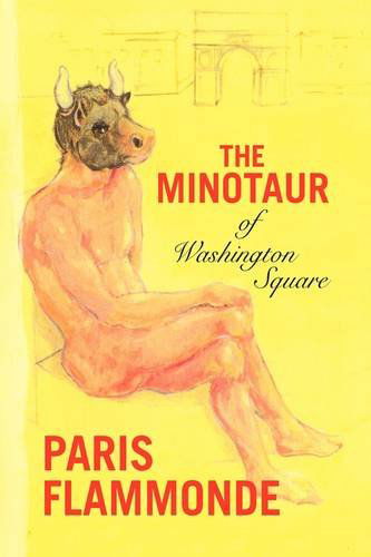 Cover for Paris Flammonde · The Minotaur of Washington Square (Hardcover Book) (2009)