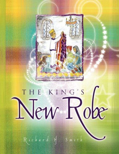 Cover for Richard H. Smith · The King's New Robe (Paperback Book) (2008)