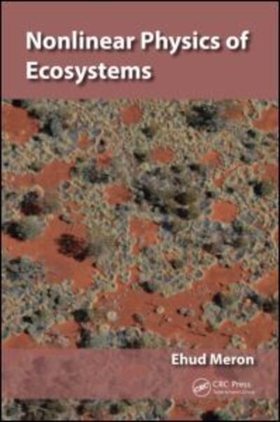 Cover for Ehud Meron · Nonlinear Physics of Ecosystems (Hardcover bog) (2015)