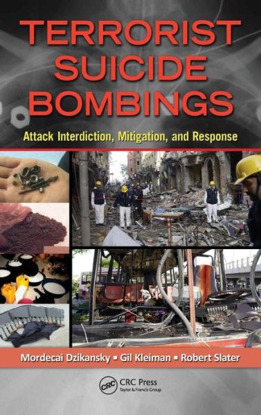 Cover for Mordecai Dzikansky · Terrorist Suicide Bombings: Attack Interdiction, Mitigation, and Response (Hardcover Book) (2011)