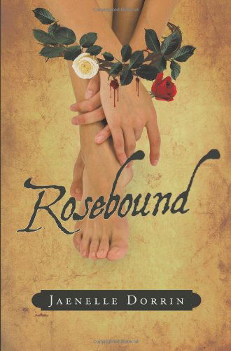 Cover for Jaenalle Dorrin · Rosebound (Paperback Book) (2009)