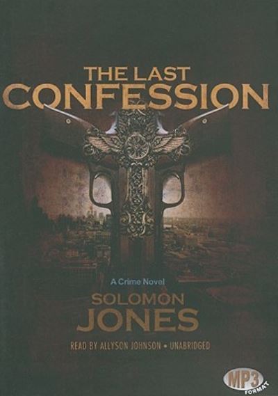 Cover for Solomon Jones · The Last Confession (MP3-CD) (2010)