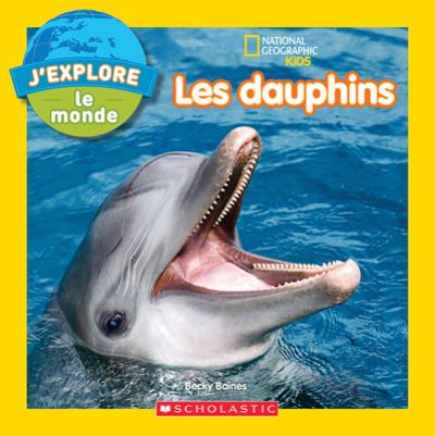 Cover for Becky Baines · National Geographic Kids : j'Explore Le Monde (Paperback Book) (2022)