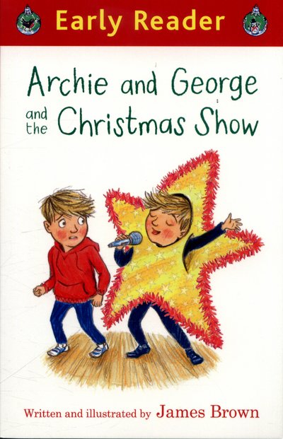 Cover for James Brown · Early Reader: Archie and George and the Christmas Show - Early Reader (Taschenbuch) (2016)