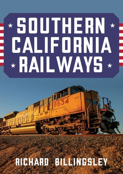Cover for Richard Billingsley · Southern California Railways (Paperback Book) (2020)