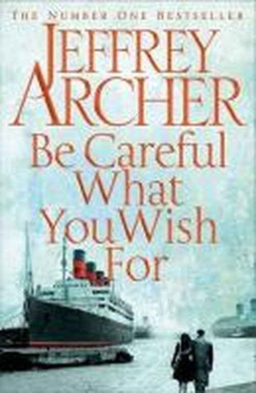 Cover for Jeffrey Archer · Be Careful What You Wish For - The Clifton Chronicles (Pocketbok) [Air Iri OME edition] (2014)
