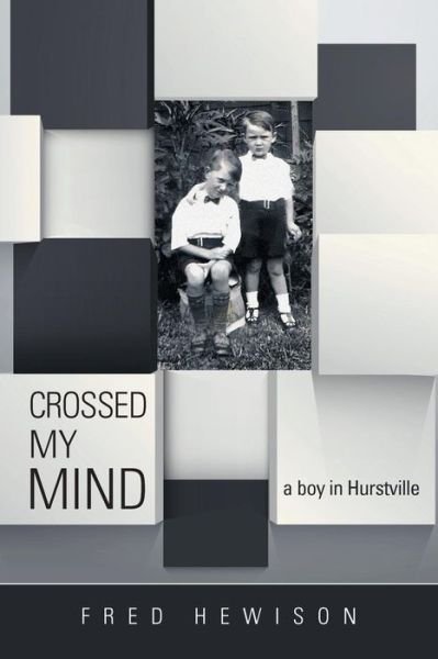 Cover for Fred Hewison · Crossed My Mind: A Boy in Hurstville (Taschenbuch) (2014)