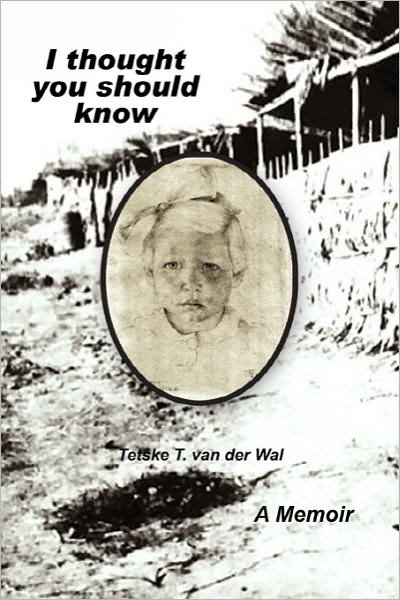 Cover for Tetske T Van Der Wal · I Thought You Should Know (Taschenbuch) (2010)