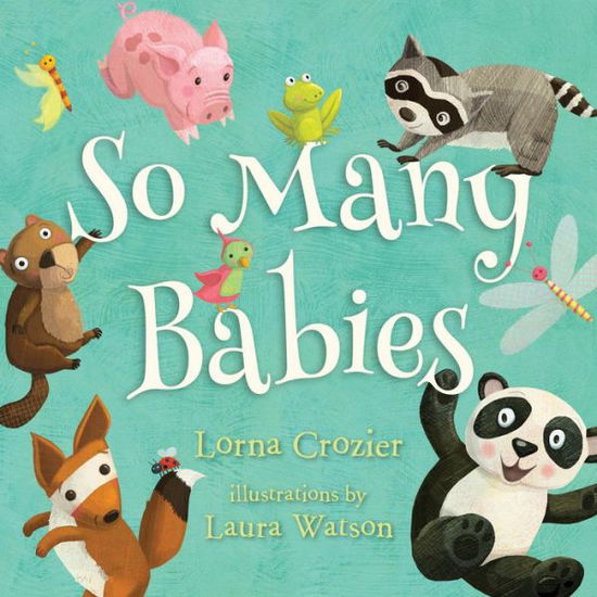 Cover for Lorna Crozier · So Many Babies (Board book) (2015)