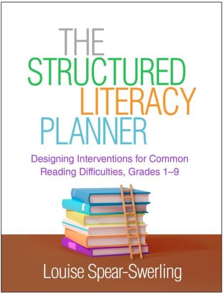 Cover for Louise Spear-Swerling · The Structured Literacy Planner: Designing Interventions for Common Reading Difficulties, Grades 1-9 - The Guilford Series on Intensive Instruction (Paperback Book) (2024)