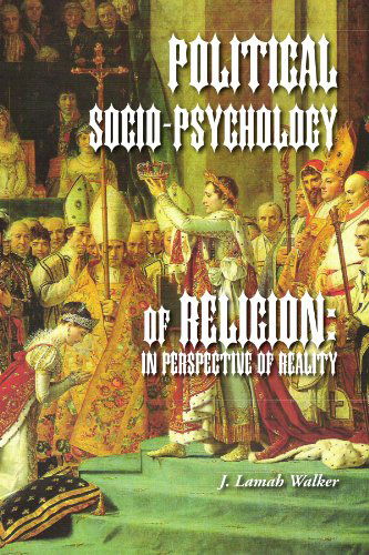 Cover for J Lamah Walker · Political Socio-psychology of Religion:in Perspective of Reality (Paperback Book) (2011)