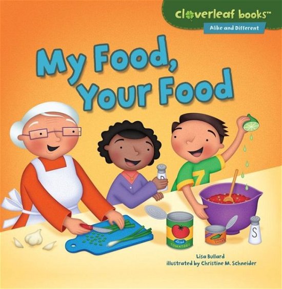 Cover for Lisa Bullard · My Food, Your Food (Cloverleaf Books - Alike and Different) (Taschenbuch) (2015)