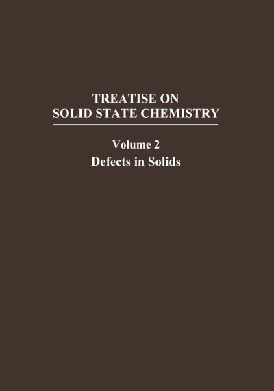 Cover for N Hannay · Defects in Solids - Treatise on Solid State Chemistry (Paperback Bog) [Softcover reprint of the original 1st ed. 1975 edition] (2012)