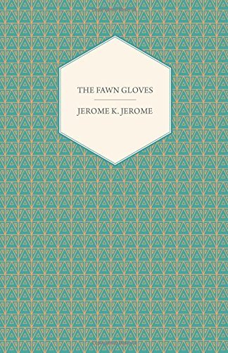 Cover for Jerome K. Jerome · The Fawn Gloves (Paperback Bog) (2014)