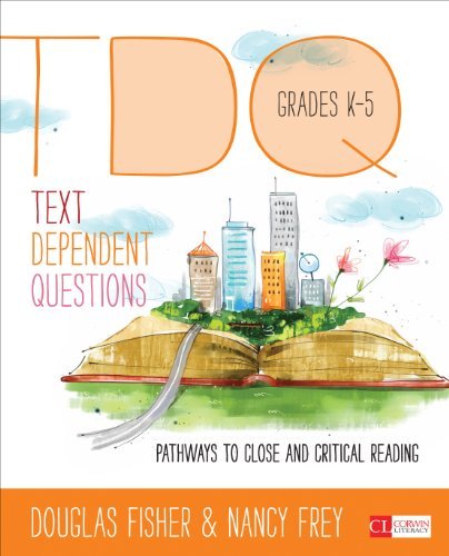 Cover for Douglas Fisher · Text-Dependent Questions, Grades K-5: Pathways to Close and Critical Reading - Corwin Literacy (Taschenbuch) (2014)