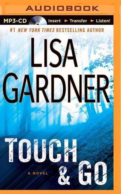 Cover for Lisa Gardner · Touch &amp; Go (Płyta CD z plikami MP3) (2014)