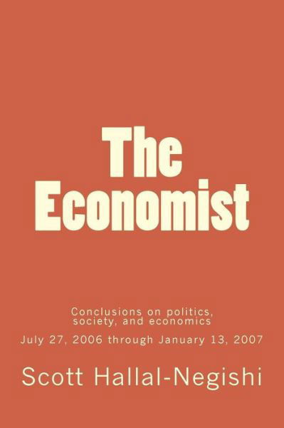 Cover for Scott Hallal-negishi · The Economist: Conclusions on Politics, Society, and Economics July 27, 2006 Through January 13, 2007 (Paperback Book) (2014)