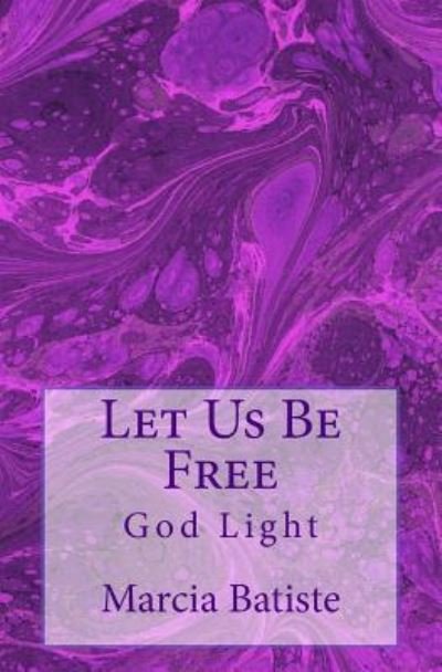 Cover for Marcia Batiste · Let Us Be Free (Paperback Book) (2014)