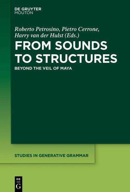 From Sounds to Structures: Beyond the Veil of Maya -  - Books - De Gruyter - 9781501521317 - July 6, 2020