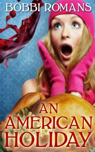 Cover for Bobbi Romans · An American Holiday (Paperback Book) (2014)