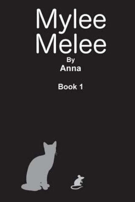 Cover for Anna · Mylee Melee: Mylee Melee and the Lost Kittens (Paperback Bog) (2015)