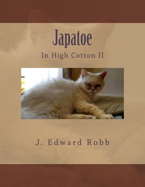 Cover for J Edward Robb · Japatoe: in High Cotton II (Taschenbuch) (2015)
