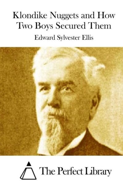 Cover for Edward Sylvester Ellis · Klondike Nuggets and How Two Boys Secured Them (Pocketbok) (2015)