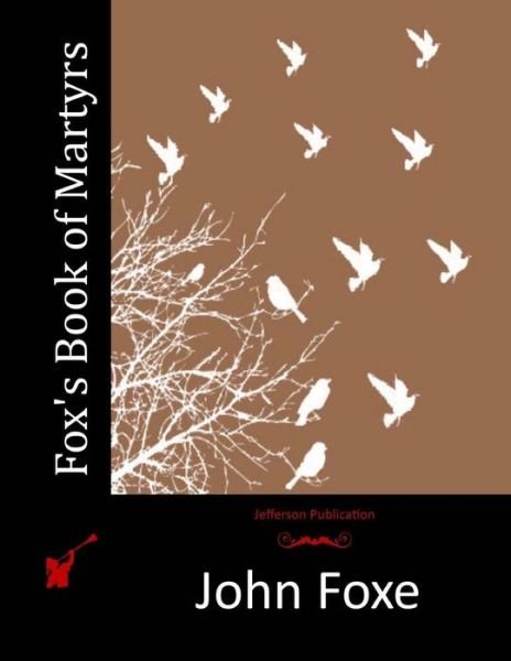 Cover for John Foxe · Fox's Book of Martyrs (Paperback Book) (2015)